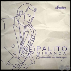 PALITO MIRANDA ENSAMBLE HOMENAJE - Ao 2022